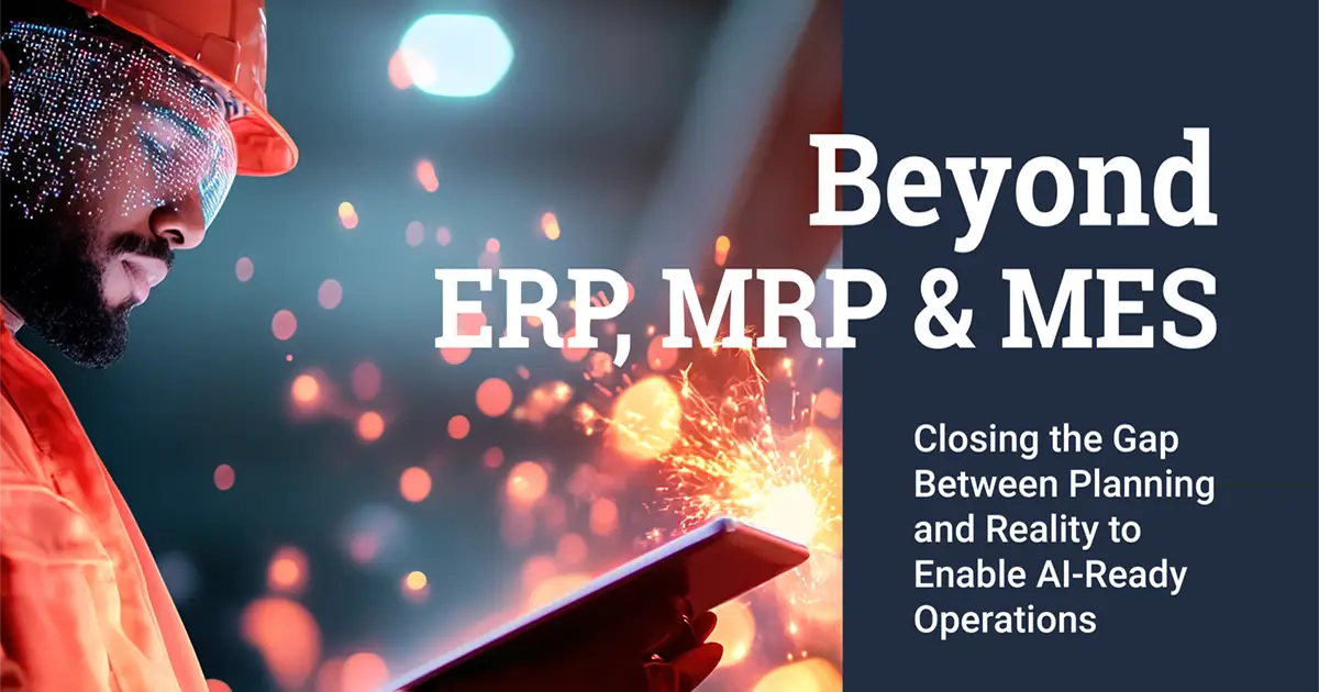 The Missing Link with your ERP, MRP and MES